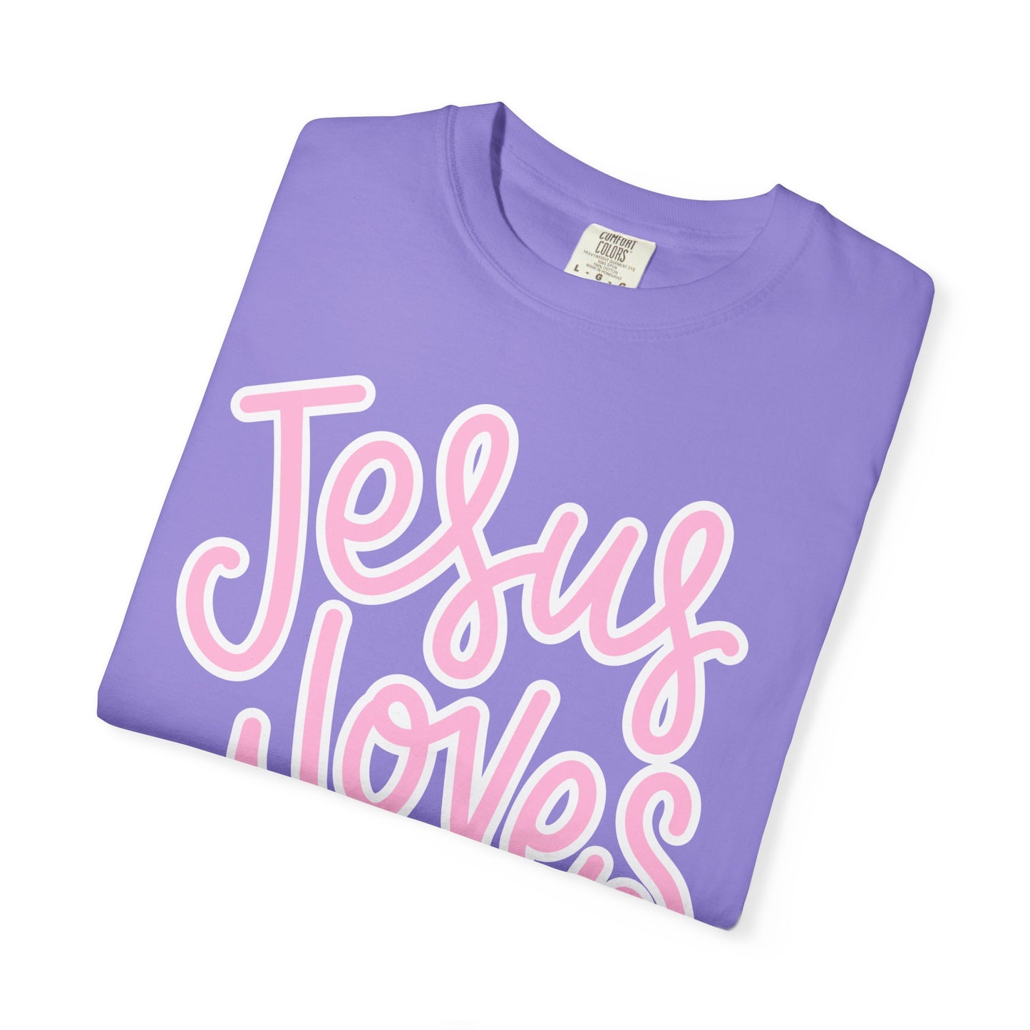 Jesus Loves You | Comfort Colors® Tee