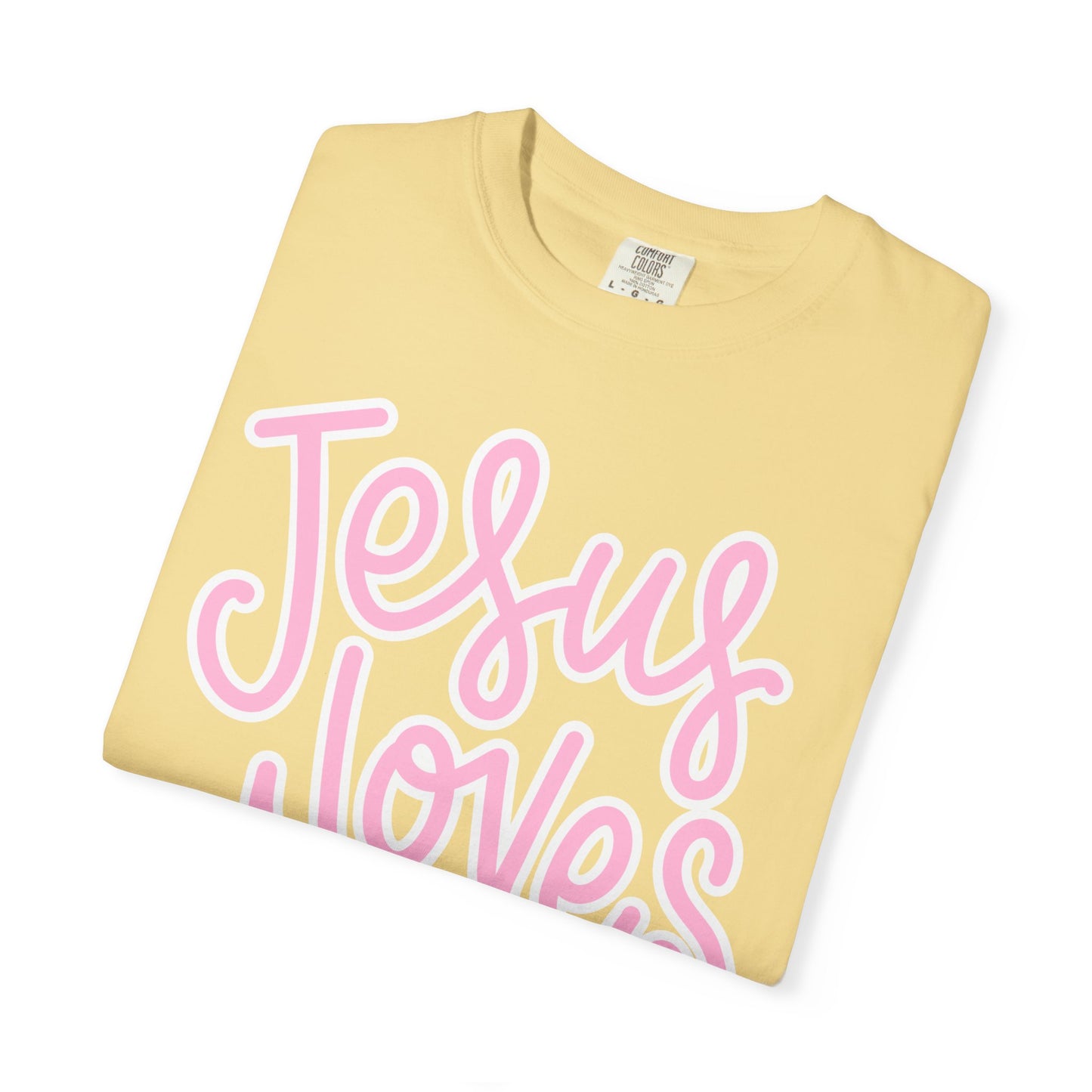 Jesus Loves You | Comfort Colors® Tee