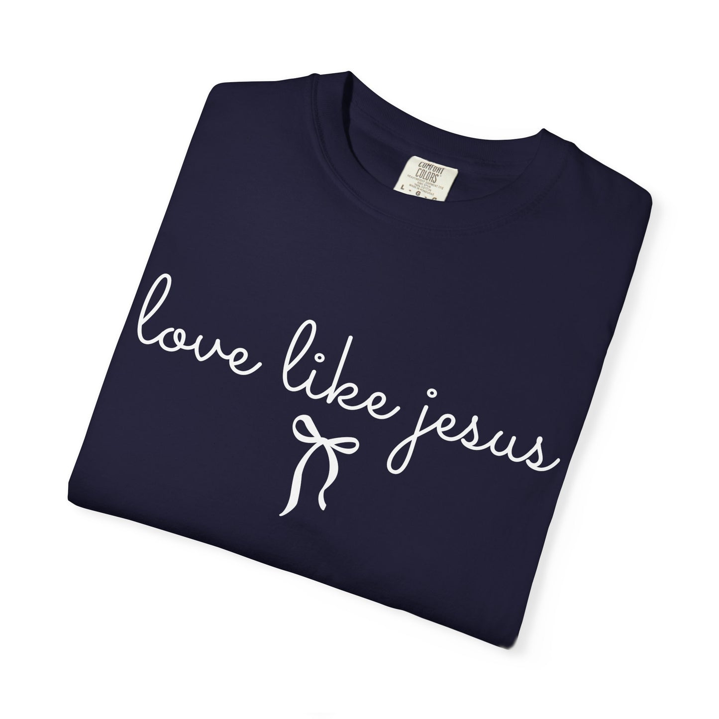Love Like Jesus | Comfort Colors® Tee