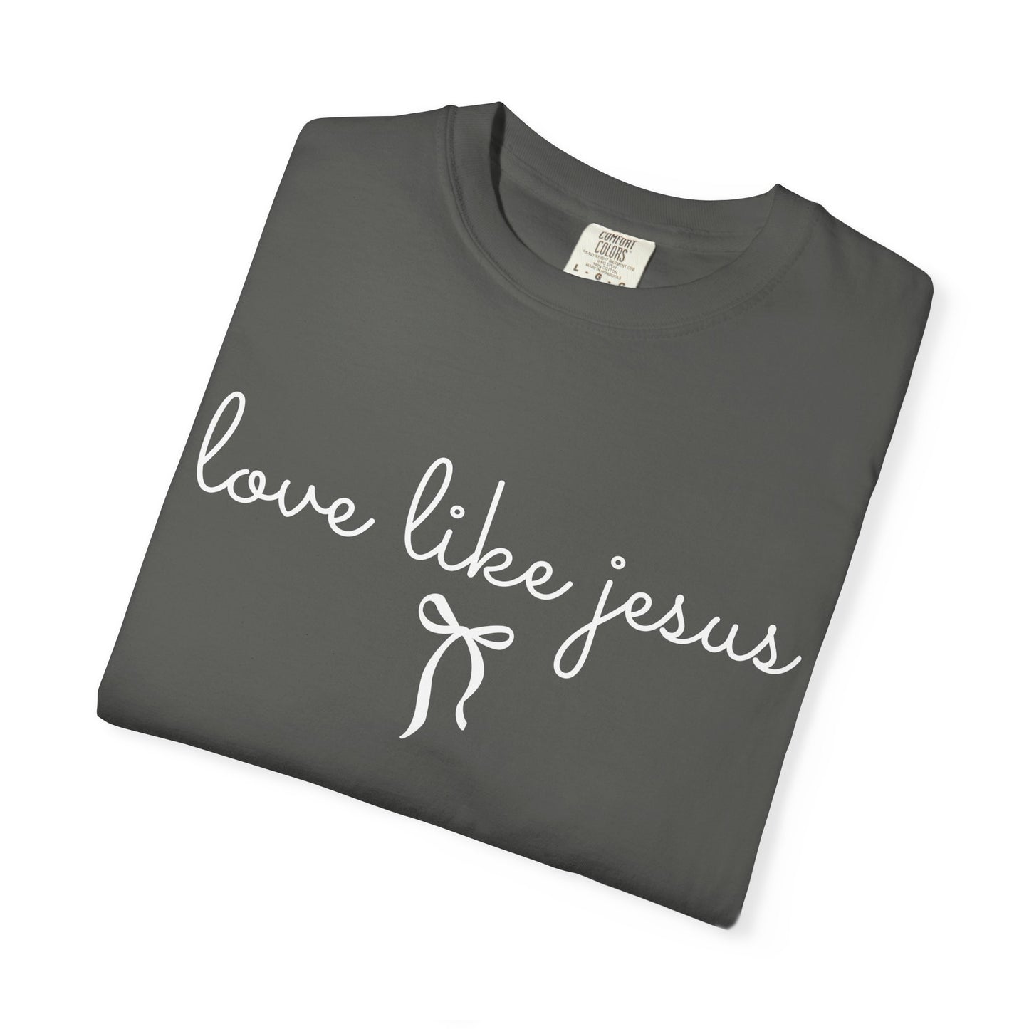 Love Like Jesus | Comfort Colors® Tee