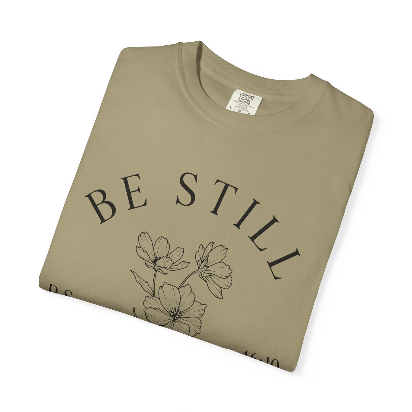 Be Still and Know | Comfort Colors® Tee