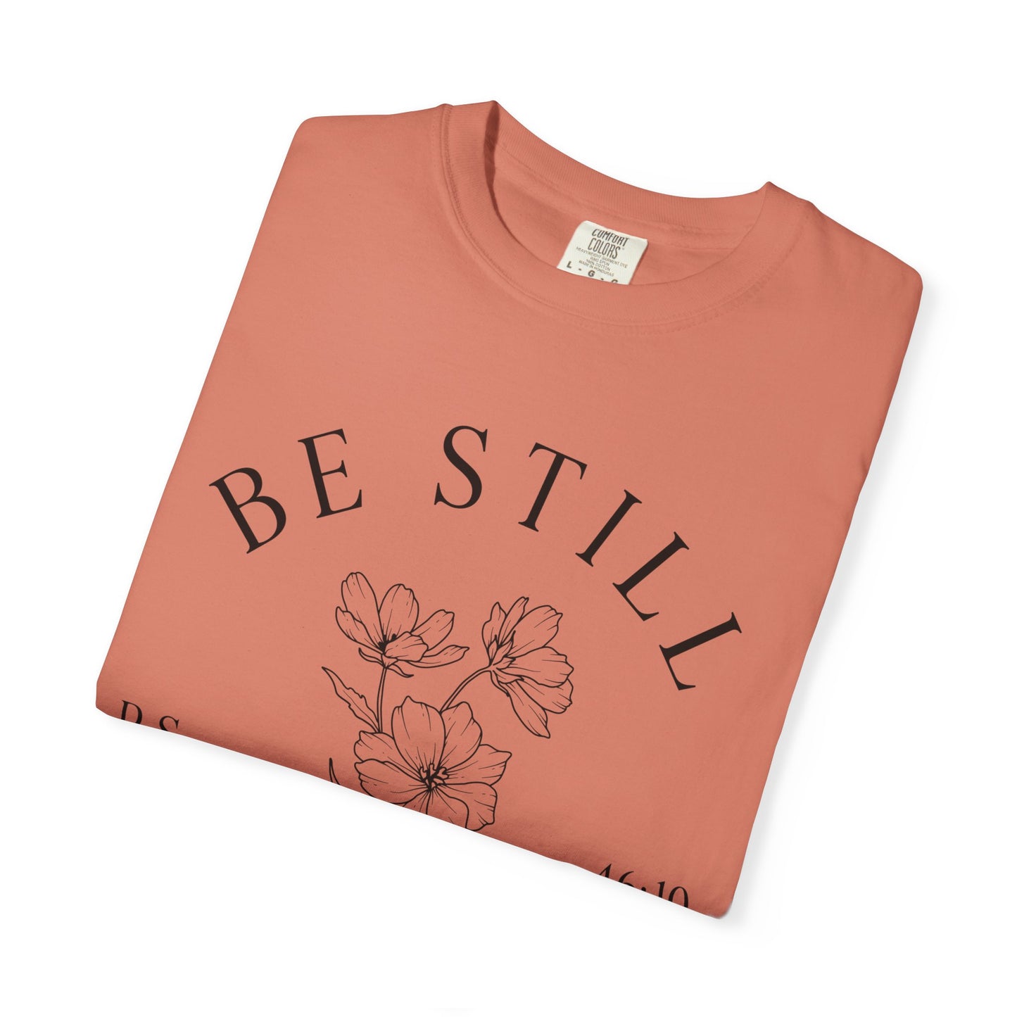 Be Still and Know | Comfort Colors® Tee