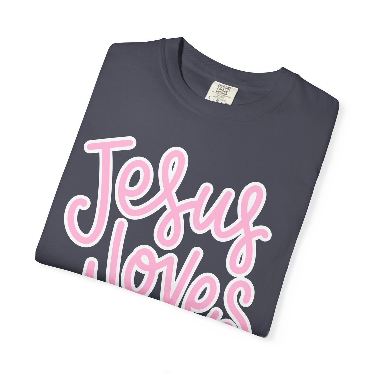 Jesus Loves You | Comfort Colors® Tee