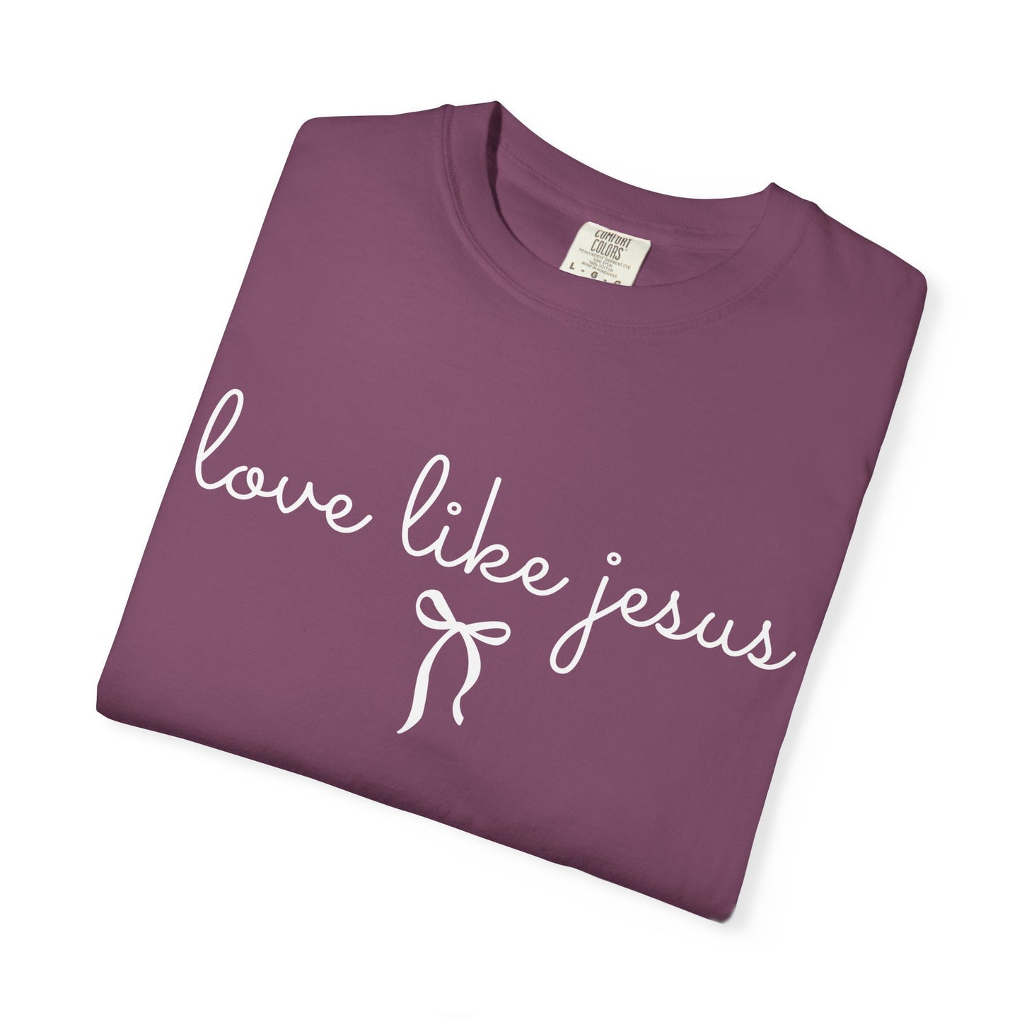 Love Like Jesus | Comfort Colors® Tee