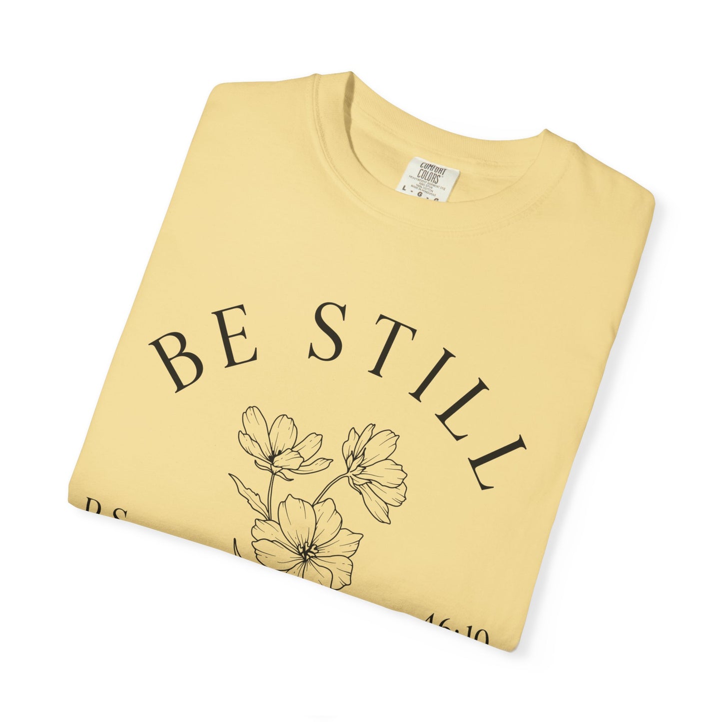 Be Still and Know | Comfort Colors® Tee
