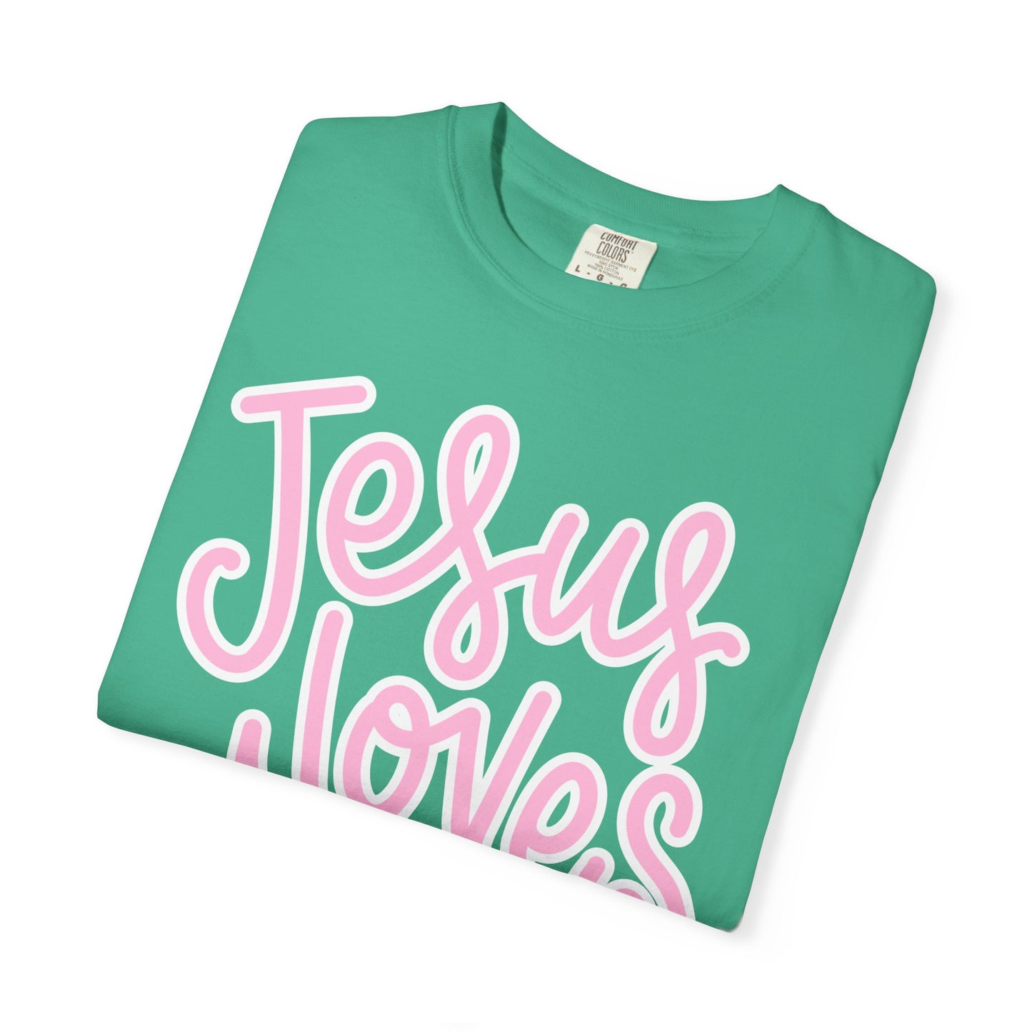Jesus Loves You | Comfort Colors® Tee
